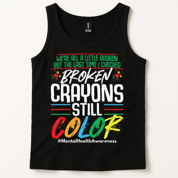 Broken Crayons Still Color Mental Awareness Tank Top