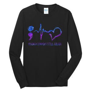 Broken Crayons Still Color Suicide Prevention Awareness Tall Long Sleeve T-Shirt