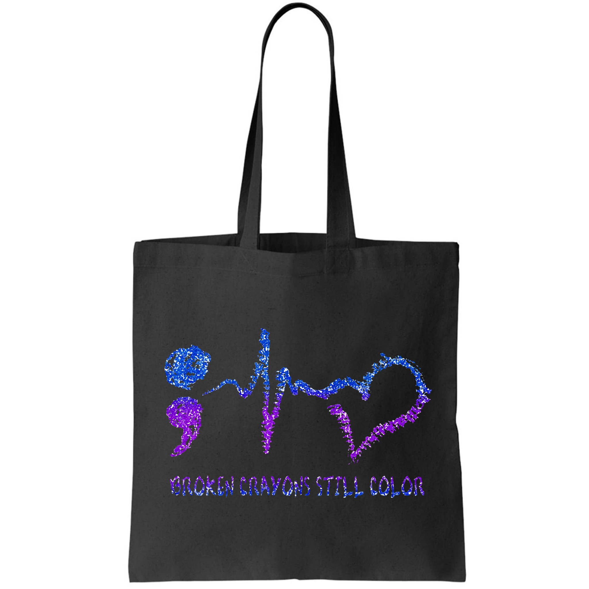 Broken Crayons Still Color Suicide Prevention Awareness Bag