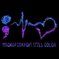 Broken Crayons Still Color Suicide Prevention Awareness Magnet