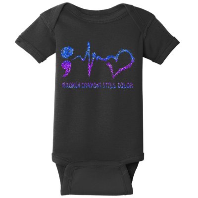 Broken Crayons Still Color Suicide Prevention Awareness Baby Bodysuit