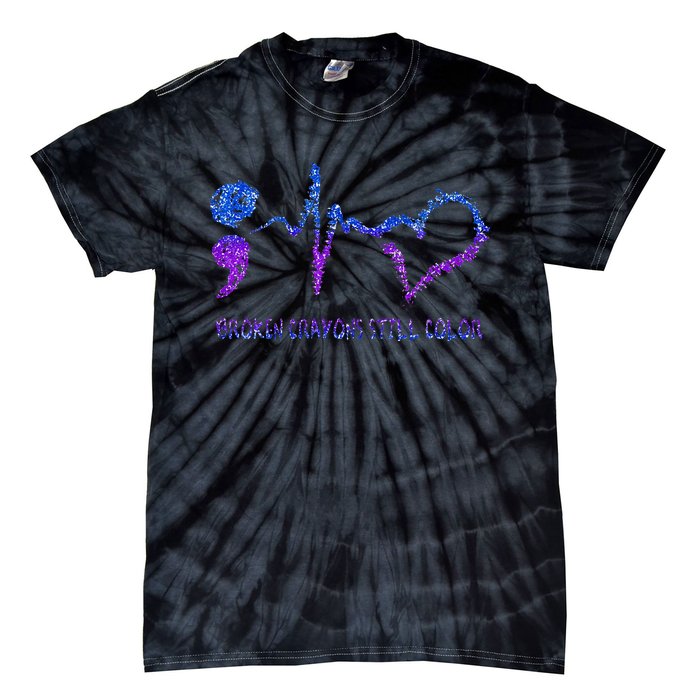 Broken Crayons Still Color Suicide Prevention Awareness Tie-Dye T-Shirt