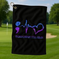 Broken Crayons Still Color Suicide Prevention Awareness Golf Towel
