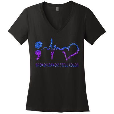 Broken Crayons Still Color Suicide Prevention Awareness Women's V-Neck T-Shirt
