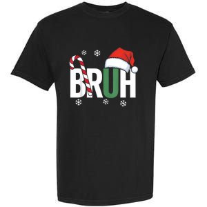 Bruh Christmas Santa Happy Christmas Family Xmas Christmas Garment-Dyed Heavyweight T-Shirt