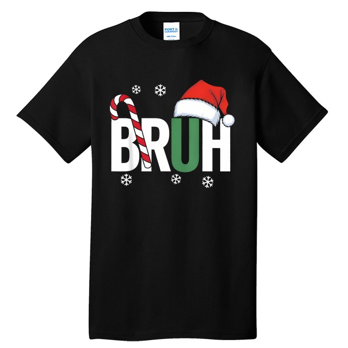 Bruh Christmas Santa Happy Christmas Family Xmas Christmas Tall T-Shirt