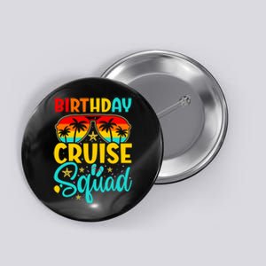 Birthday Cruise Squad Cruising Vacation Funny Crew Button