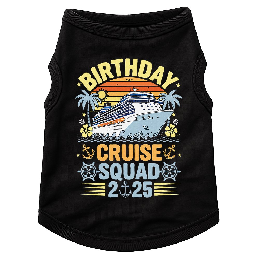 Birthday Cruise Squad 2025 Family Cruise Vacation Birthday Doggie Tank