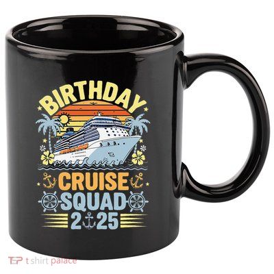 Birthday Cruise Squad 2025 Family Cruise Vacation Birthday 11oz C Handle Ceramic Mug