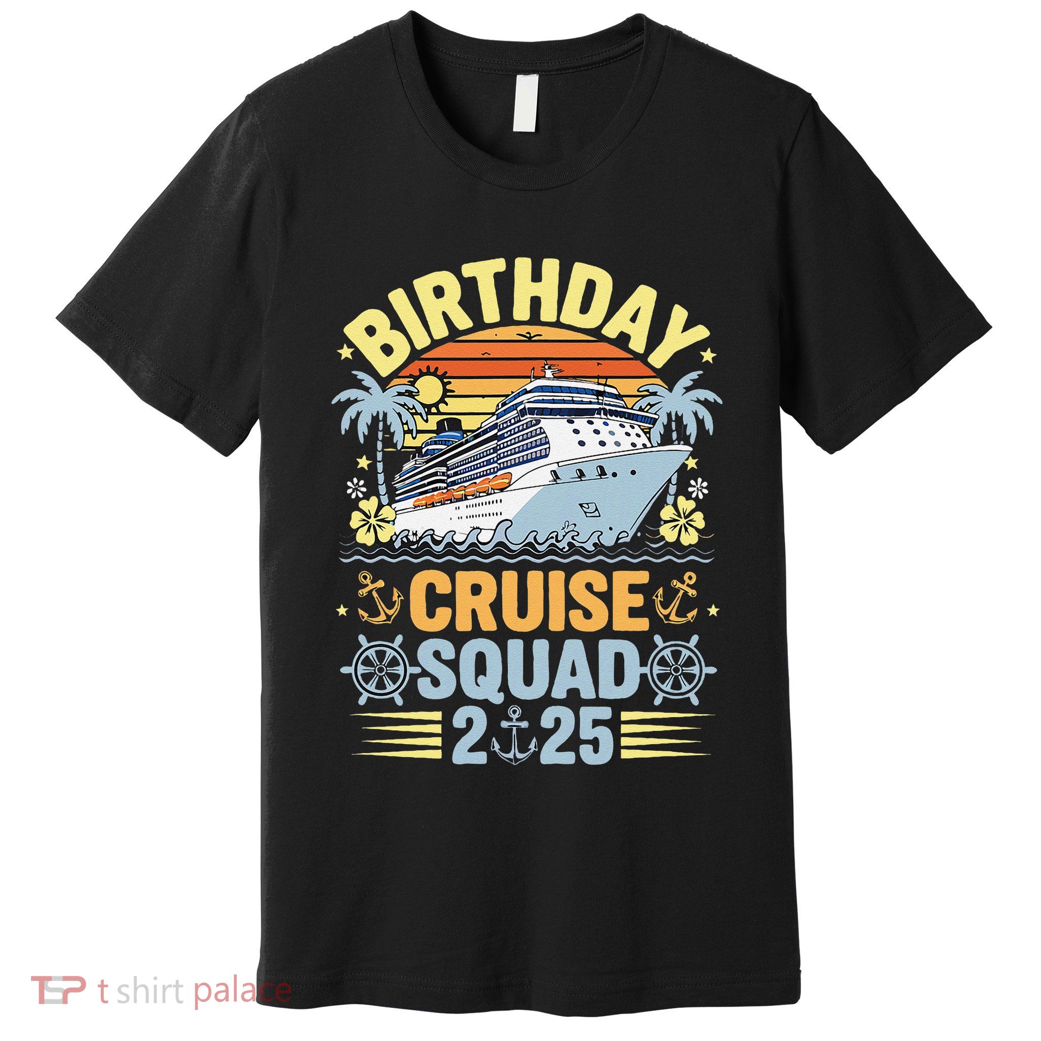 Birthday Cruise Squad 2025 Family Cruise Vacation Birthday Premium T-Shirt