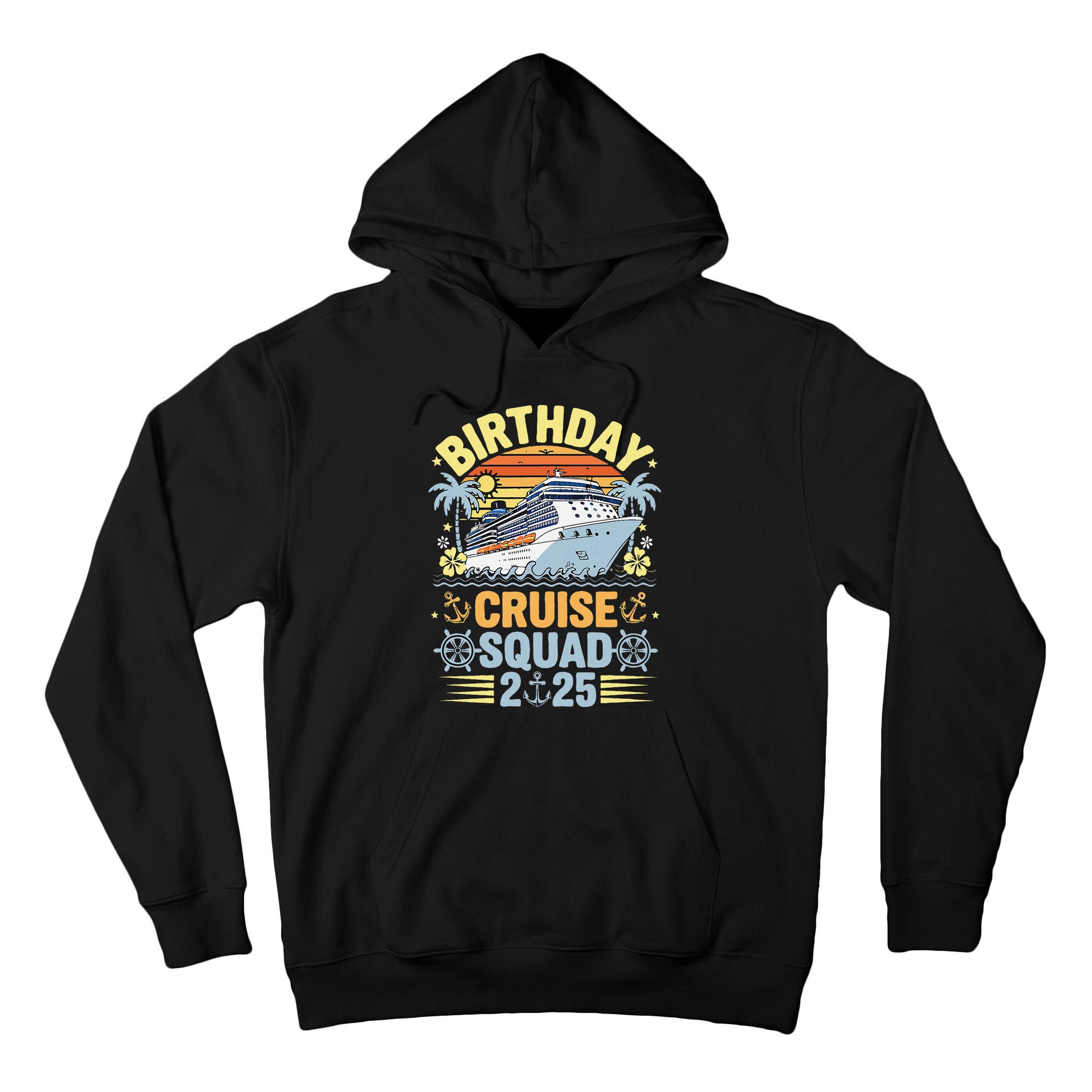 Birthday Cruise Squad 2025 Family Cruise Vacation Birthday Tall Hoodie