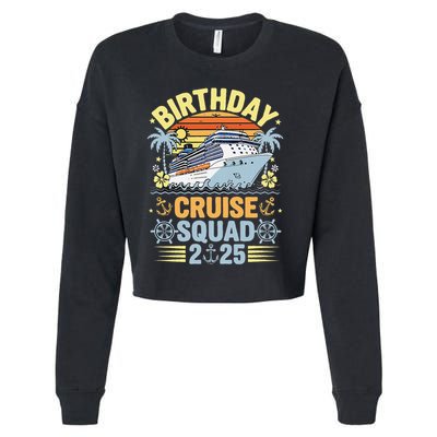 Birthday Cruise Squad 2025 Family Cruise Vacation Birthday Cropped Pullover Crew