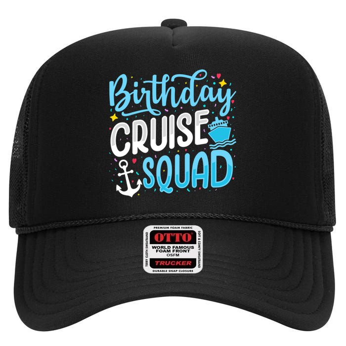 Birthday Cruise Squad Cruising Vacation Funny Crew High Crown Mesh Back Trucker Hat