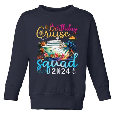 Birthday Cruise Squad 2024 Cruise Birthday Party Vacation Toddler Sweatshirt