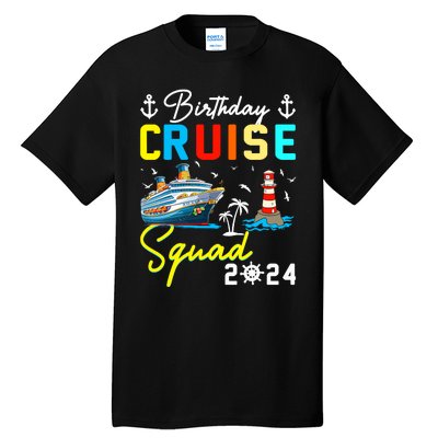 Birthday Cruise Squad 2024 Matching Cruise Ship Birthday Tall T-Shirt