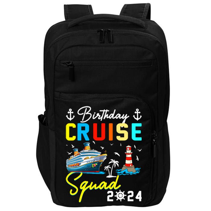 Birthday Cruise Squad 2024 Matching Cruise Ship Birthday Impact Tech Backpack