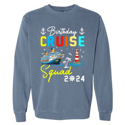 Birthday Cruise Squad 2024 Matching Cruise Ship Birthday Garment-Dyed Sweatshirt