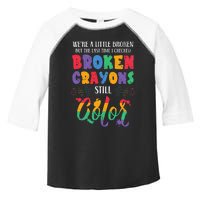 Broken Crayons Still Color Mental Health Awareness Supporter Toddler Fine Jersey T-Shirt