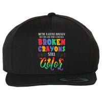 Broken Crayons Still Color Mental Health Awareness Supporter Wool Snapback Cap