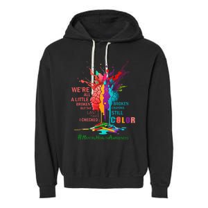 Broken Crayons Still Color Mental Health Awareness Garment-Dyed Fleece Hoodie