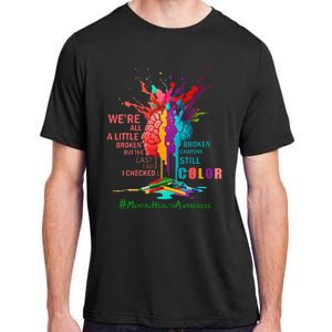 Broken Crayons Still Color Mental Health Awareness Adult ChromaSoft Performance T-Shirt