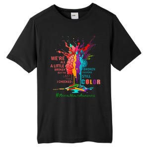 Broken Crayons Still Color Mental Health Awareness Tall Fusion ChromaSoft Performance T-Shirt