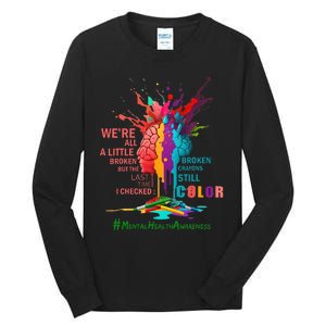 Broken Crayons Still Color Mental Health Awareness Tall Long Sleeve T-Shirt