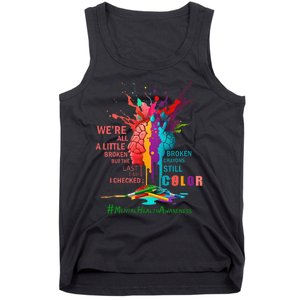 Broken Crayons Still Color Mental Health Awareness Tank Top