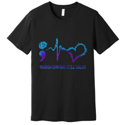 Broken Crayons Still Color Suicide Prevention Awareness Premium T-Shirt