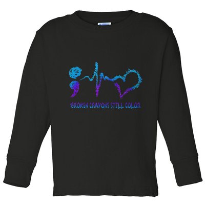 Broken Crayons Still Color Suicide Prevention Awareness Toddler Long Sleeve Shirt
