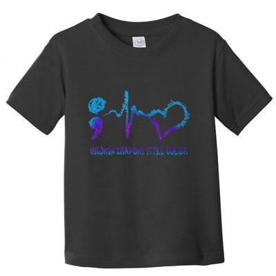 Broken Crayons Still Color Suicide Prevention Awareness Toddler T-Shirt