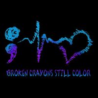 Broken Crayons Still Color Suicide Prevention Awareness Toddler T-Shirt