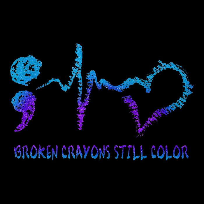 Broken Crayons Still Color Suicide Prevention Awareness Toddler T-Shirt