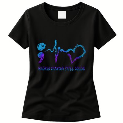 Broken Crayons Still Color Suicide Prevention Awareness Womens T-Shirt