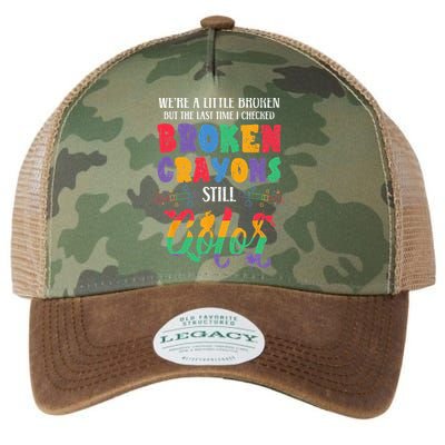Broken Crayons Still Color Mental Health Awareness Supporter Legacy Tie Dye Trucker Hat