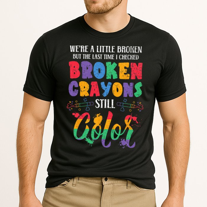 Broken Crayons Still Color Mental Health Awareness Supporter Cooling Performance Crew T-Shirt