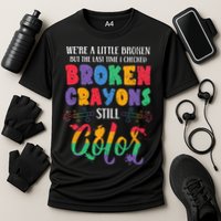 Broken Crayons Still Color Mental Health Awareness Supporter Cooling Performance Crew T-Shirt