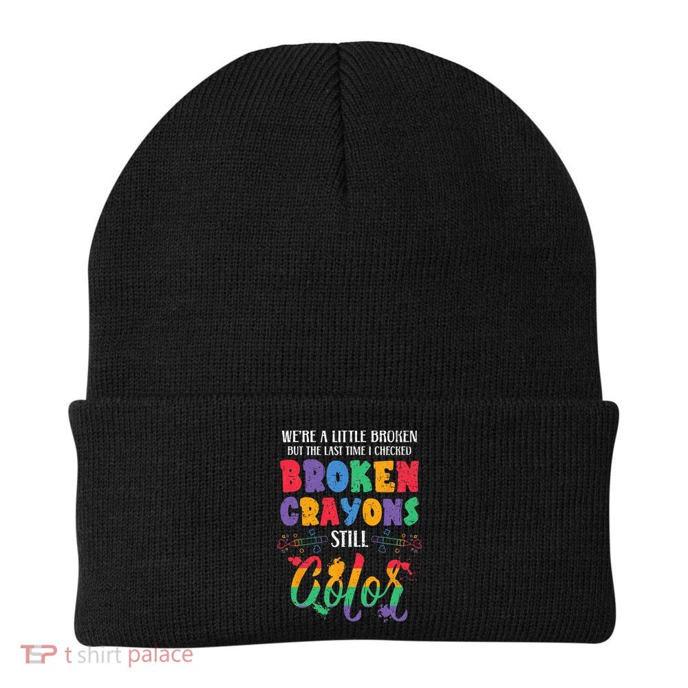 Broken Crayons Still Color Mental Health Awareness Supporter Beanie