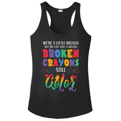 Broken Crayons Still Color Mental Health Awareness Supporter Ladies PosiCharge Competitor Racerback Tank