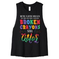 Broken Crayons Still Color Mental Health Awareness Supporter Women's Racerback Cropped Tank