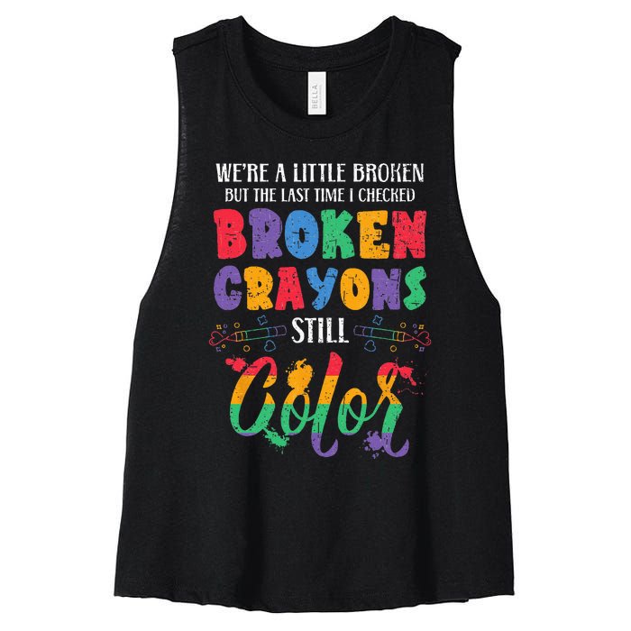 Broken Crayons Still Color Mental Health Awareness Supporter Women's Racerback Cropped Tank