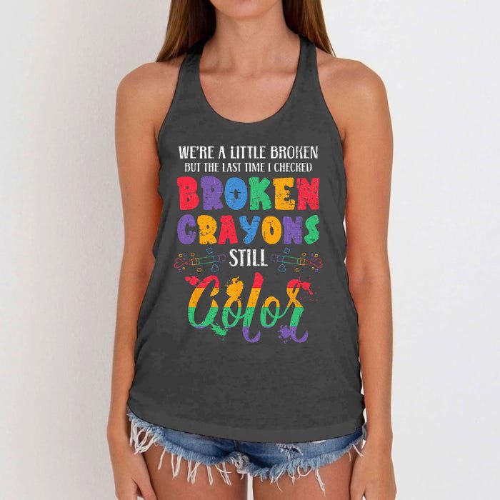 Broken Crayons Still Color Mental Health Awareness Supporter Women's Knotted Racerback Tank