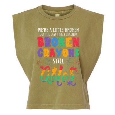 Broken Crayons Still Color Mental Health Awareness Supporter Garment-Dyed Women's Muscle Tee