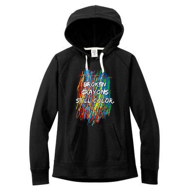 Broken Crayons Still Color Women's Fleece Hoodie