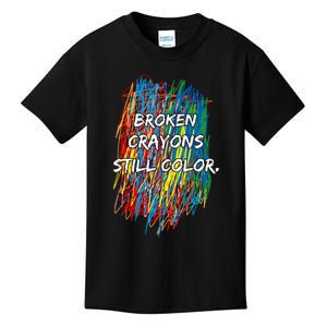 Broken Crayons Still Color Kids T-Shirt