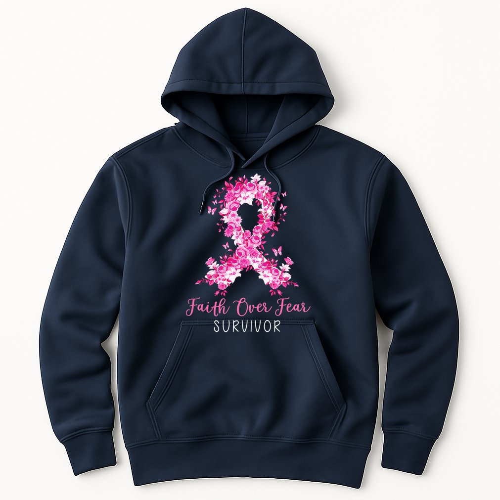 Breast Cancer Survivor Faith Over Fear Breast Cancer Awareness Hoodie