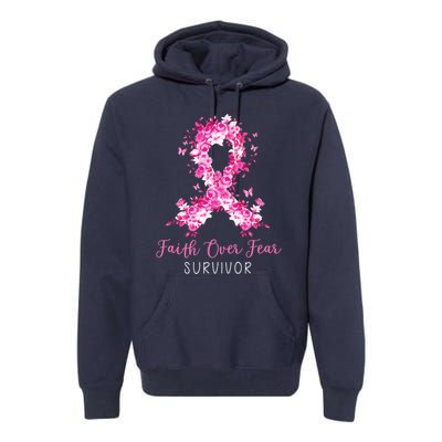 Breast Cancer Survivor Faith Over Fear Breast Cancer Awareness Premium Hoodie