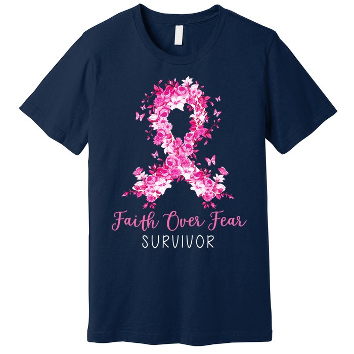 Breast Cancer Survivor Faith Over Fear Breast Cancer Awareness Premium T-Shirt