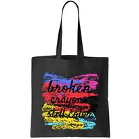 Broken Crayons Still Color Bag