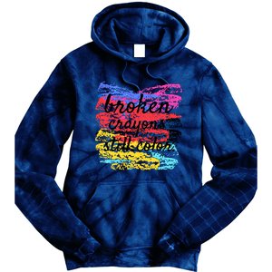 Broken Crayons Still Color Tie Dye Hoodie